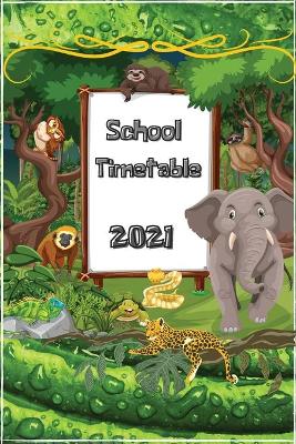 Book cover for School timetable 2021