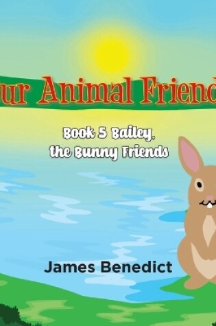 Cover of OUR ANIMAL FRIENDS - Book 5