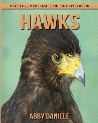 Book cover for Hawks! An Educational Children's Book about Hawks with Fun Facts & Photos