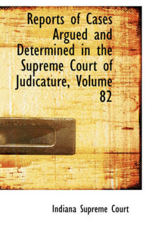 Cover of Reports of Cases Argued and Determined in the Supreme Court of Judicature, Volume 82