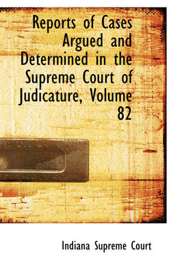 Book cover for Reports of Cases Argued and Determined in the Supreme Court of Judicature, Volume 82