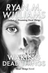 Book cover for Waking Dead Things