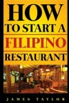Book cover for How to Start a Filipino Restaurant