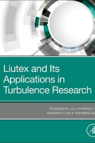 Cover of Liutex and Its Applications in Turbulence Research