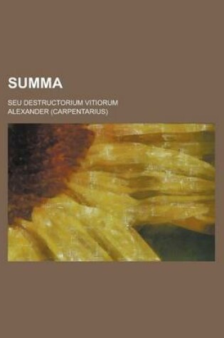 Cover of Summa; Seu Destructorium Vitiorum