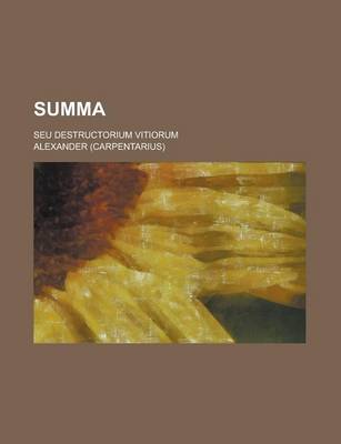 Book cover for Summa; Seu Destructorium Vitiorum