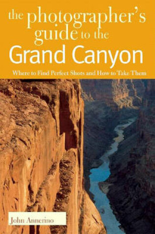 Cover of The Photographer's Guide to the Grand Canyon