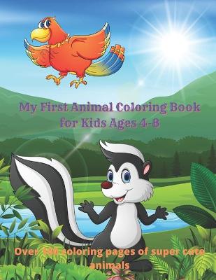 Book cover for My First Animal Coloring Book for Kids Ages 4-8 - Over 100 coloring pages of super cute animals