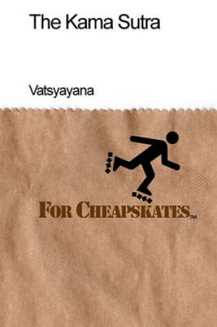 Cover of The Kama Sutra For Cheapskates