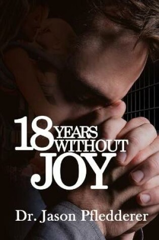 Cover of 18 Years Without Joy