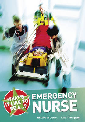 Book cover for What's it Like to be a...? Emergency Nurse