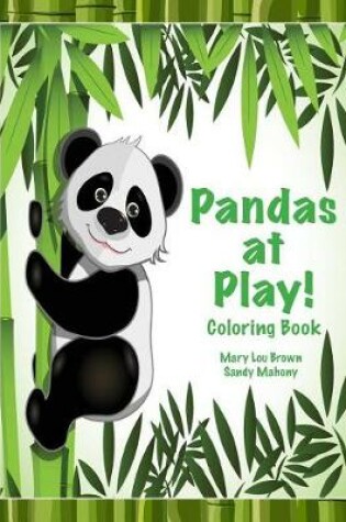 Cover of Pandas at Play! Coloring Book