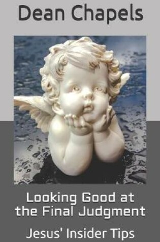Cover of Looking Good at the Final Judgment