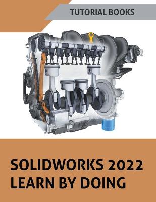 Book cover for Solidworks 2022 Learn By Doing