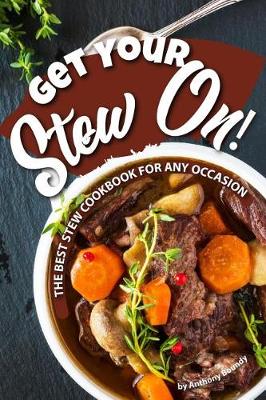 Book cover for Get Your Stew On!