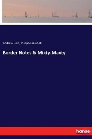 Cover of Border Notes & Mixty-Maxty