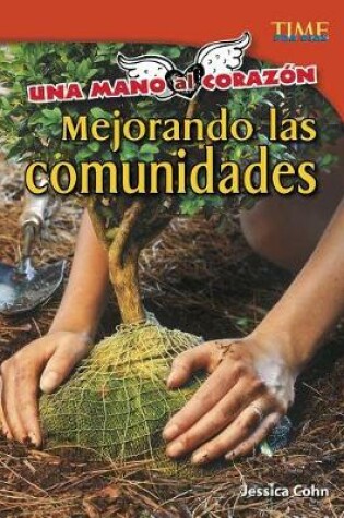 Cover of Una Mano Al Coraz�n: Mejorando Las Comunidades