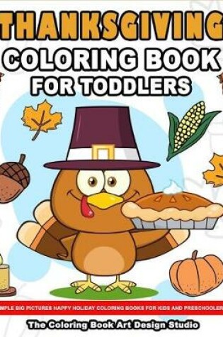 Cover of Thanksgiving Coloring Book for Toddlers