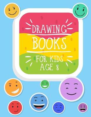 Book cover for Drawing Books For Kids Age 8