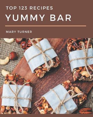 Book cover for Top 123 Yummy Bar Recipes