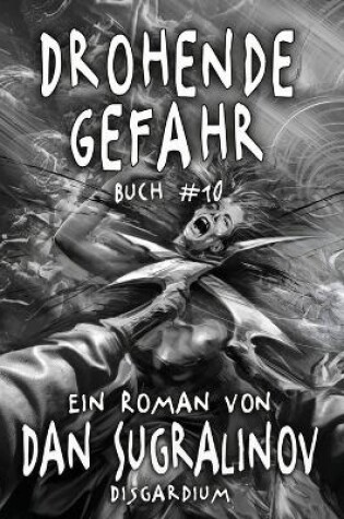 Cover of Drohende Gefahr (Disgardium Buch #10)