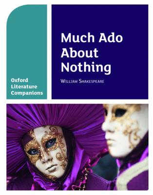 Book cover for Oxford Literature Companions: Much Ado About Nothing