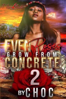 Book cover for Even Roses Grow From Concrete 2