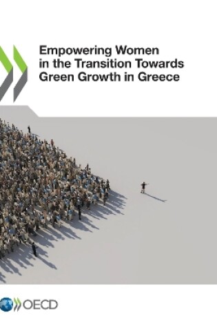 Cover of Empowering Women in the Transition Towards Green Growth in Greece