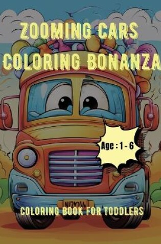 Cover of Zooming Cars Coloring Bonanza