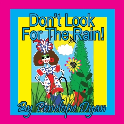 Book cover for Don't Look For The Rain!