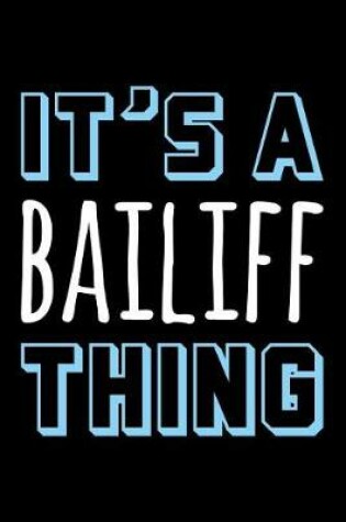 Cover of It's a Bailiff Thing