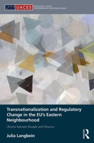 Cover of Transnationalization and Regulatory Change in the EU's Eastern Neighbourhood