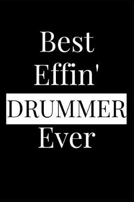 Book cover for Best Effin' Drummer Ever