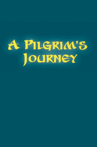 Cover of A Pilgrim's Journey