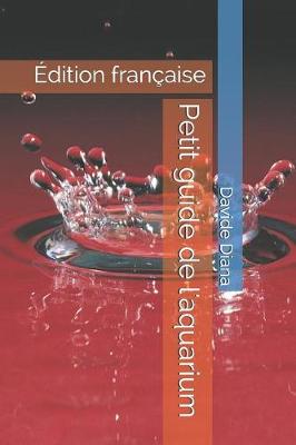 Cover of Petit Guide de l'Aquarium