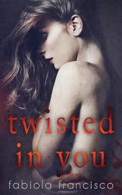 Book cover for Twisted in You