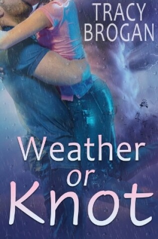 Cover of Weather Or Knot