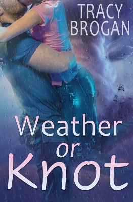 Book cover for Weather Or Knot