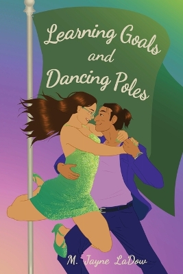 Book cover for Learning Goals and Dancing Poles