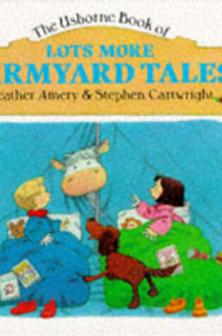 Cover of Lots More Farmyard Tales