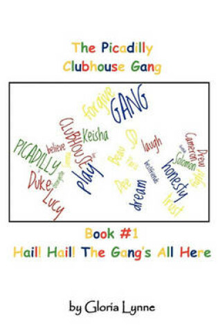 Cover of The Picadilly Clubhouse Gang Book #1 Hail! Hail! the Gang's All Here