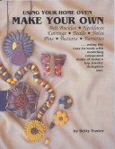 Cover of Using Your Home Oven - Make Your Own