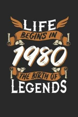 Cover of Life Begins in 1980 the Birth of Legends