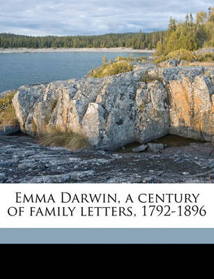 Book cover for Emma Darwin, a Century of Family Letters, 1792-1896 Volume 1
