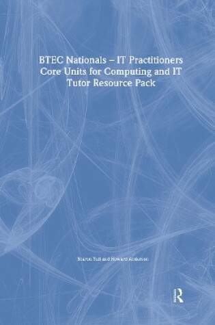 Cover of BTEC Nationals - IT Practitioners Tutor Resource Pack