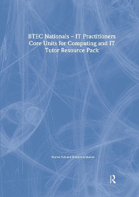 Book cover for BTEC Nationals - IT Practitioners Tutor Resource Pack