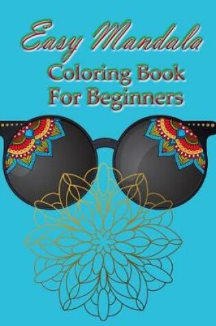 Cover of Easy Mandala Coloring Book for Beginner