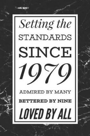 Cover of Setting The Standards Since 1979 Admired By Many, Bettered by None, Loved By All