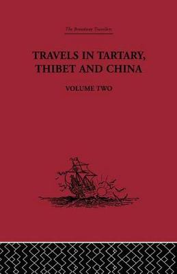 Book cover for Travels in Tartary Thibet and China, Volume Two