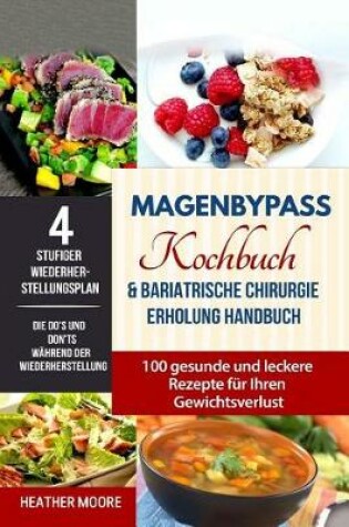 Cover of Magenbypass Kochbuch & Bariatrische Chirurgie Erholung Handbuch